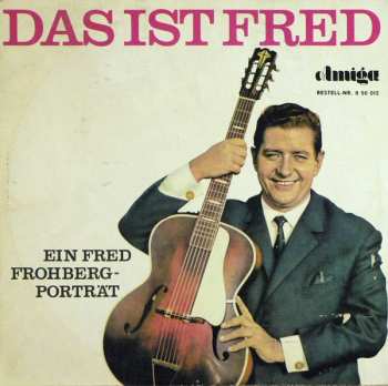 LP Fred Frohberg: Das Ist Fred (Ein Fred Frohberg-Porträt)