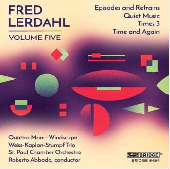 CD Fred Lerdahl: Fred Lerdahl Volume Five
