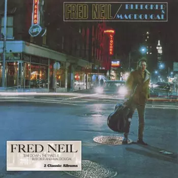 Fred Neil: Tear Down The Walls And Bleecker & MacDougal