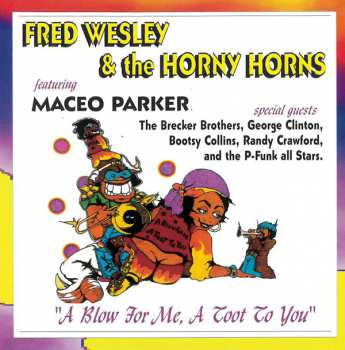 CD Maceo Parker: A Blow For Me, A Toot To You