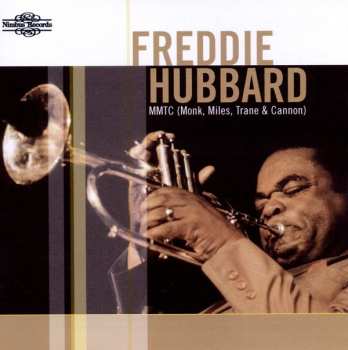 Album Freddie Hubbard: MMTC: (Monk, Miles, Trane & Cannon)