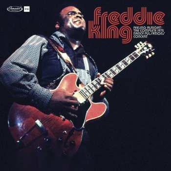 Album Freddie King: Feeling Alright: Live At Nancy Pulsation