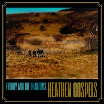 Album Freddy And The Phantoms: Heathen Gospel
