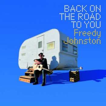 LP Freedy Johnston: Back on the Road to You