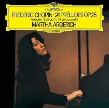 CD Frédéric Chopin: 24 Préludes Op.28 / Préludes, Nr.25 Op.45 / Nr.26 Op. Posth. LTD