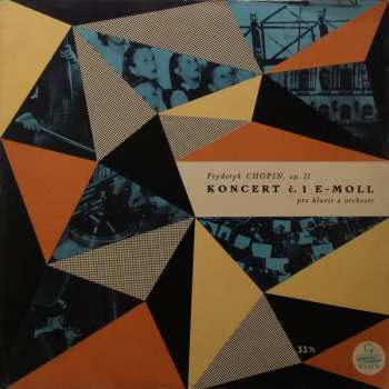LP The Czech Philharmonic Orchestra: Koncert Č. 1 E-moll, Op. 11 Pro Klavír A Orchestr