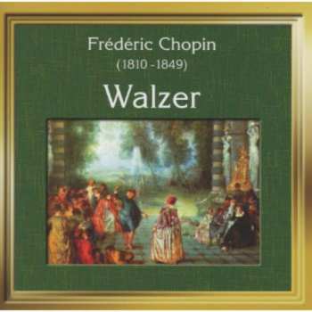 Album Frédéric Chopin: Walzer Nr. 1 - 14 (Gesamtausgabe = Complete Edition)