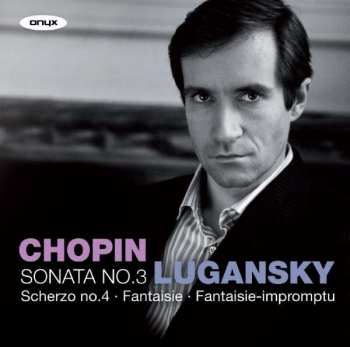 CD Frédéric Chopin: Sonata No. 3 - Scherzo No. 4 - Fantaisie - Fantaisie-Impromptu