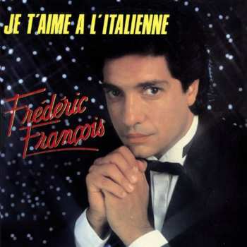 Album Frédéric François: Je T'aime À L'Italienne