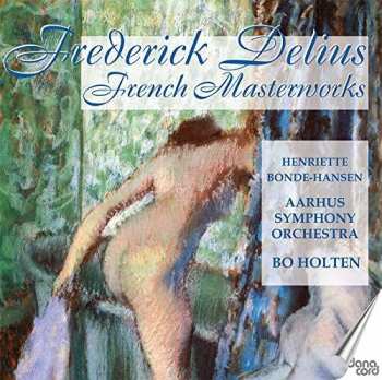 CD Frederick Delius: French Masterworks 