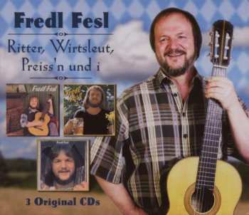 3CD/Set di cofanetti Fredl Fesl: Ritter, Wirtsleut, Preiss'n Und I 