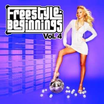 Album Freestyle Beginnings Vol. 4 / Various: Freestyle Beginnings Vol. 4