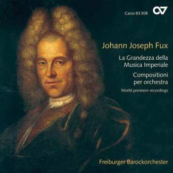 CD Freiburger Barockorchester: La Grandezza Della Music Imperiale (Composizioni Per Orchestra)