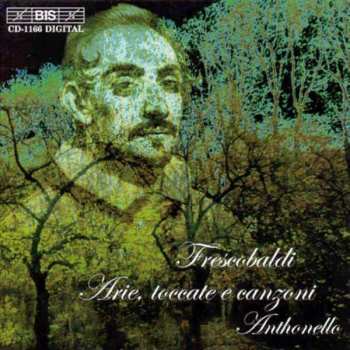 CD Girolamo Frescobaldi: Arie, Toccate E Canzoni