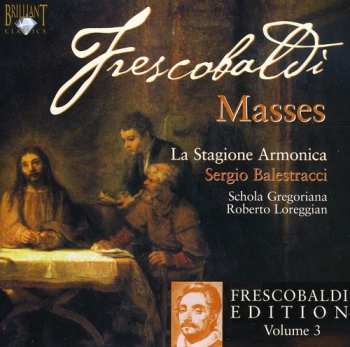 Album Frescobaldi / Stagione Armonica / Balestracci: Masses 3