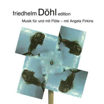 Album Friedhelm Döhl: Musik für und mit Flöte