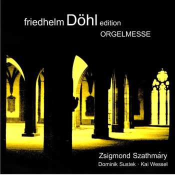 Album Friedhelm Döhl: Orgelmesse