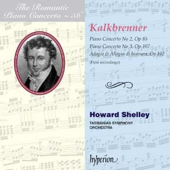 CD Howard Shelley: Piano Concerto No 2, Op 85 / Piano Concerto No 3, Op 107 / Adagio & Allegro Di Bravura, Op 102 (First Recordings)
