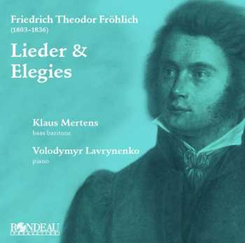 CD Friedrich Theodor Fröhlich: Lieder