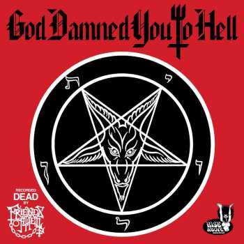 CD Friends Of Hell: God Damned You To Hell