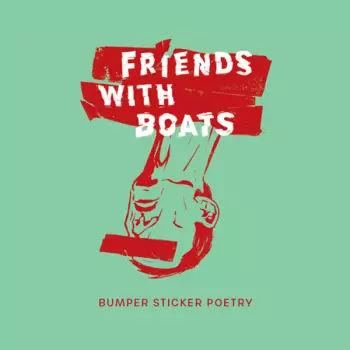 Friends With Boats: Bumper Sticker Poetry