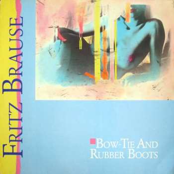 Album Fritz Brause: Bow-Tie And Rubber Boots