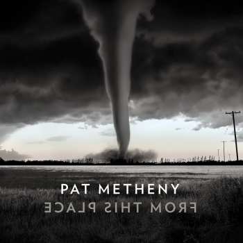 CD Pat Metheny: From This Place