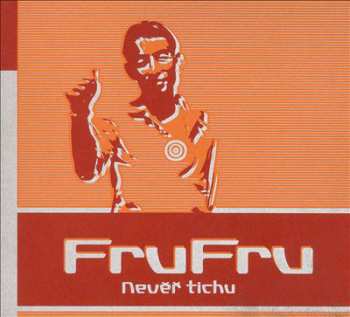 CD Fru Fru: Nevěř Tichu