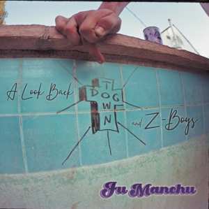 CD Fu Manchu: A Look Back : Dogtown & Z-Boys LTD
