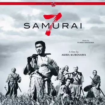 七人の侍 オリジナル・サウンドトラック = Seven Samurai (Original Motion Picture Soundtrack)