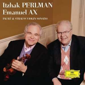 CD Richard Strauss: Itzhak Perlman & Emanuel Ax: Faure & Strauss Violin Sonatas