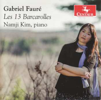 CD Gabriel Fauré: Les 13 Barcarolles