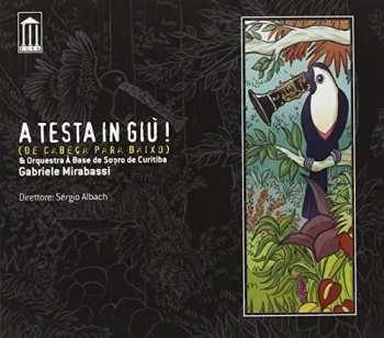 CD Gabriele Mirabassi: A Testa In Giù ! (De Cabeça Para Baixo)