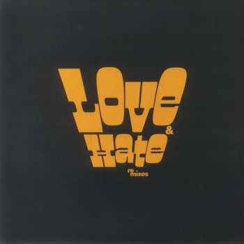 LP Gabriels: Love And Hate In A Different Time (Re-Mixes)