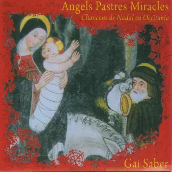 Gai Saber: Angels Pastres Miracles - Chançons de Nadal En Occitania