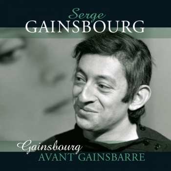 Album Serge Gainsbourg: Gainsbourg Avant Gainsbarre