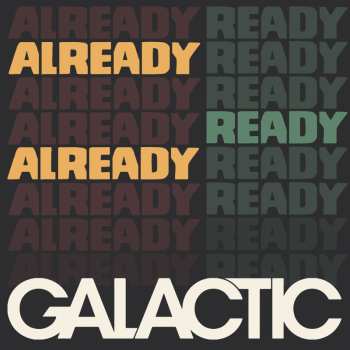CD Galactic: Already Ready Already
