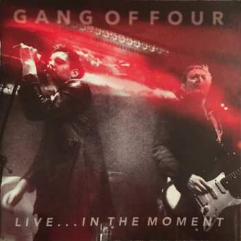 CD Gang Of Four: Live ... In The Moment