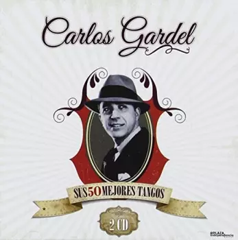 Gardel,carlos: Sus Mejores Tangos