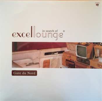 LP Gare Du Nord: In Search Of Excellounge CLR | LTD | NUM