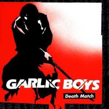 Album Garlic Boys: Death Match