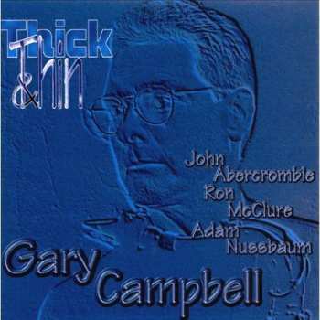Album Gary Campbell: Thick & Thin