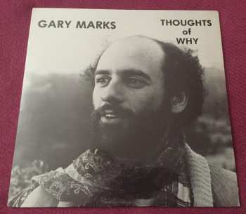LP Gary Marks: Thoughts Of Why