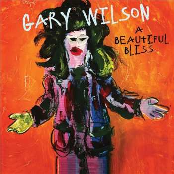 CD Gary Wilson: A Beautiful Bliss