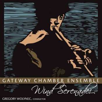 SACD Gateway Chamber Ensemble: Wind Serenades
