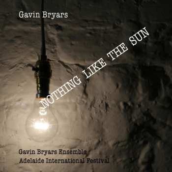 Album Gavin Bryars: Nothing Like The Sun