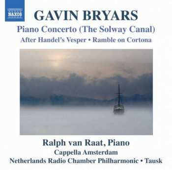 CD Gavin Bryars: Piano Concerto (The Solway Canal) • After Handel’s Vesper • Ramble On Cortona