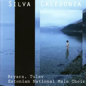 Gavin Bryars: Silva Caledonia