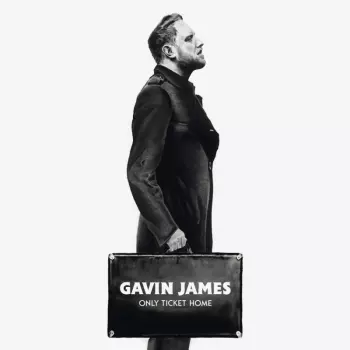 Gavin James: Only Ticket Home