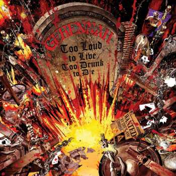 2CD Gehennah: Too Loud To Live, Too Drunk To Die LTD